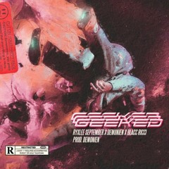 Geeked (ft. DEMONIEN & Blacc Ricci)