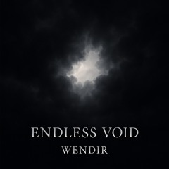 Endless Void-Wendir
