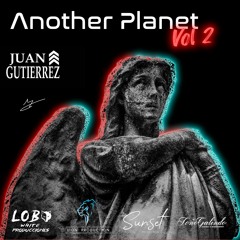 ANOTHER PLANET VOL.2 BY JUAN GUTIERREZ