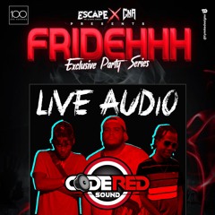 Code Red Sound [CodeSpecs, Sigar, Sisco] - FRIDEHHH (LIVE AUDIO)