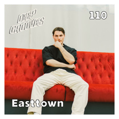 Deep Grooves Radio #110 - Easttown