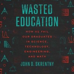 Ebook Dowload Wasted Education How We Fail Our Graduates In Science,