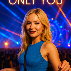 Only You!