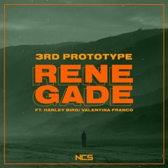 3rd Prototype - Renegade (feat. Harley Bird, Valentina Franco) [NCS Release]
