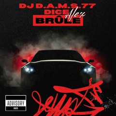 DJ D.A.M.S.77 DICE ALEX Brûle 2025