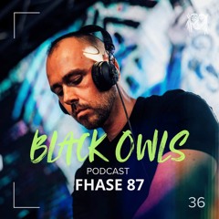 FHASE 87 - BLACK OWLS PODCAST 36