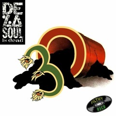 De La Soul Is Dead 30th Anniversary Mix by DJ Filthy Rich