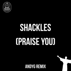 Mary Mary - Shackles (Praise You) [AndyG Remix] *PITCHED & FREE D/L*