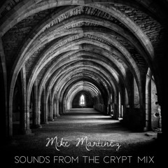 Mike Martinez - 'Sounds From The Crypt' mix