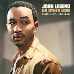 No Other Love (feat. Estelle)