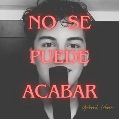 No Se Puede Acabar