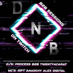 26.03.25 Process B2B Twent4carat Mc's Rift Anarchy Alex Digital