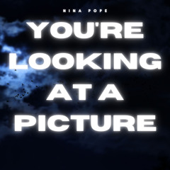 You're Looking At A Picture