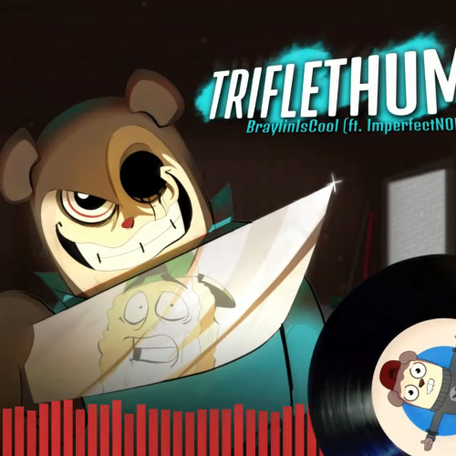 TRIFLETHUMB DEFINITIVE (ft. ImperfectNORE) - BraylinIsCool