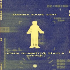 John Summit & Hayla - Shiver (Danny Kane Edit) [DropUnited Exclusive]