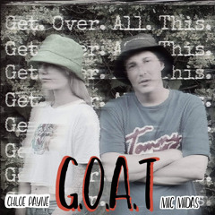 G.O.A.T (Get Over All This) ft Chloe Payne