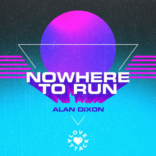 Alan Dixon - Nowhere To Run