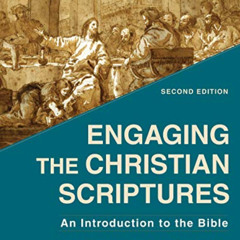 [View] EPUB 💛 Engaging the Christian Scriptures: An Introduction to the Bible by  An