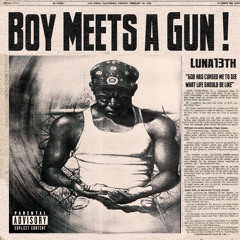 Boy Meets A Gun ft. DonAhkk