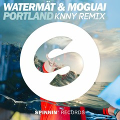 Watermät & MOGUAI - Portland (KNNY Remix)