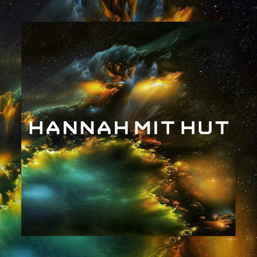 Podcast#21 w/Hannah mit Hut