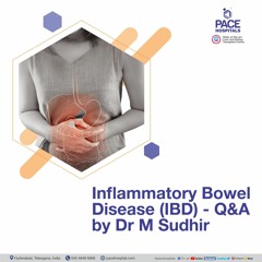 Inflammatory Bowel Disease (IBD) - Questions And Answers By Dr M Sudhir