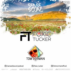 Sense Of Sound Podcast - S02E10 - Foxic Tucker - Guest Mix @ Tom Corman