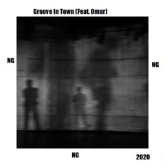 Groove In Town (Feat. Omar)