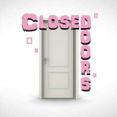 Closed Doors