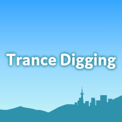 Trance Digging