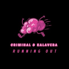 Criminal & Kalavera   Running Out (4 - 7-6)(Master)(Demo)