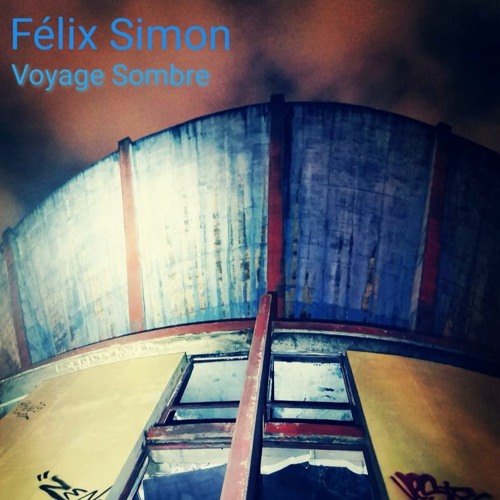 Voyage Sombre - Félix Simon