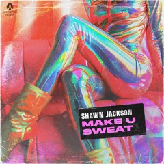 WR24013 - Shawn Jackson - Make U Sweat [PREVIEW]