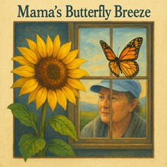 Momma’s Butterfly Breeze