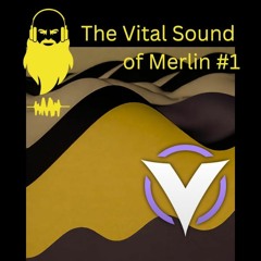 The Vital Sound Of Merlin