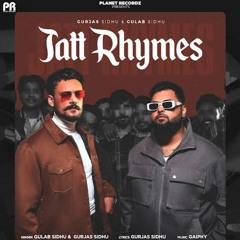 Jatt Rhymes Gulab Sidhu & Gurjas Sidhu