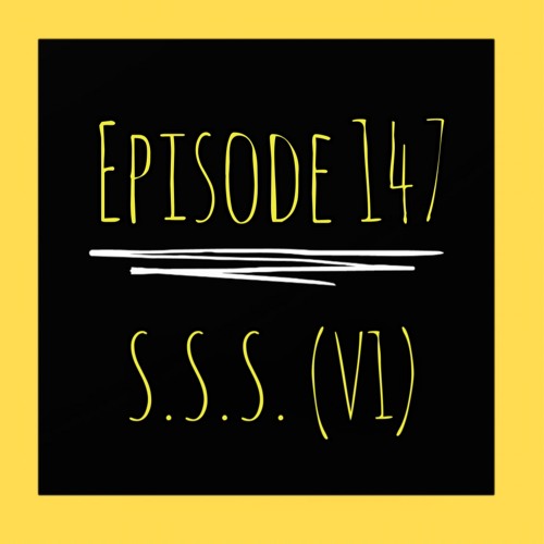 The ET Podcast | S.S.S. (V1) | Episode 147