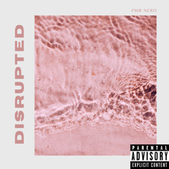 Disrupted (Prod. By Sogimura)
