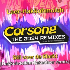 Laer-Hakkuhmoluh - Stil voor de Markt (Hakkuhdellen hakselaer remix)