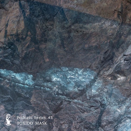 Podcast Series 43 • Toxido Mask