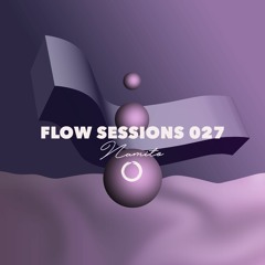 Flow Sessions 027 - Namito
