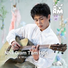 Nhà Giam Tâm Hồn - ZonWave x Wayzee (Gift for 10K Followers TikTok)