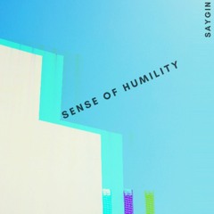 PREMIERE: Saygin - Sense Of Humility (Original Mix)