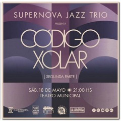 Difusión Prog 512 (Codigo Xolar, Supernova Jazz Trio)