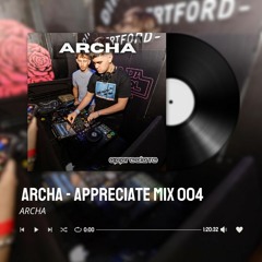 ARCHA - Appreciate Mix 004