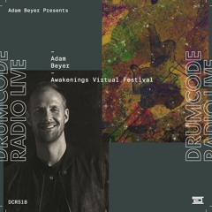 DCR518 – Drumcode Radio Live – Adam Beyer live from Awakenings Virtual Festival