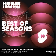 HSVA02-2022 / Vinicius Nape Ft. Jessy Covets - You Cant Stop Me Now (Extended Mix)