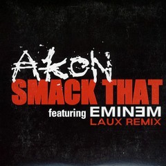 Akon - SMACK THAT (LAUX Techno Remix)