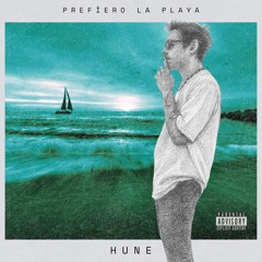 Hune / Prefiero la playa (beat x Toledo) MAQUETA