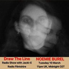 #091 Draw The Line Radio Show 10-03-2020 with guest mix 2nd hr by Noémie Burel